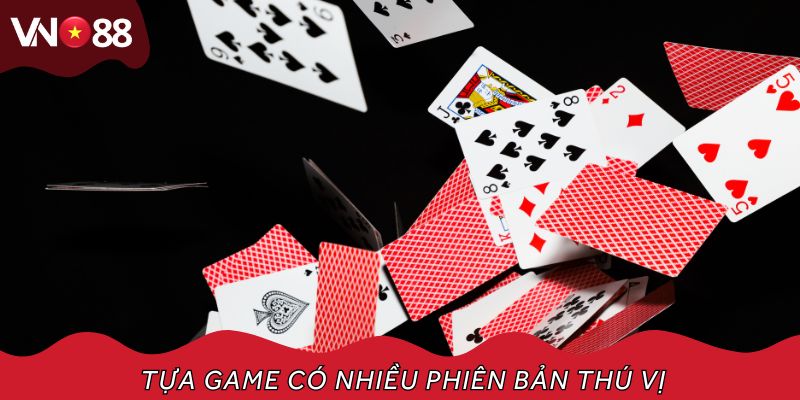 Tựa game có nhiều phiên bản thú vị