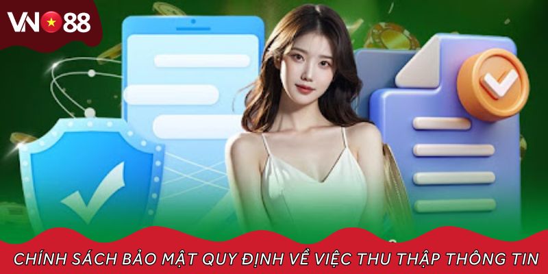 Chính sách bảo mật quy định về việc thu thập thông tin