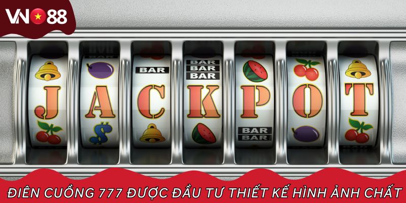 Điên Cuồng 777 được đầu tư thiết kế hình ảnh chất lượng