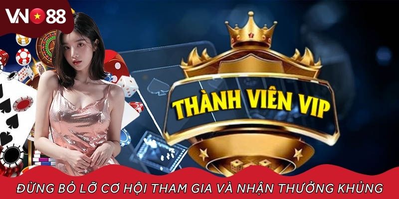 Đừng bỏ lỡ cơ hội tham gia và nhận thưởng khủng