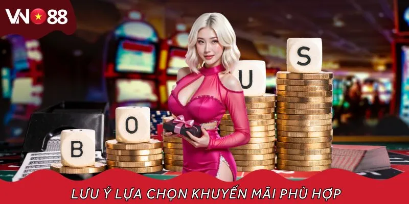 Lưu ý lựa chọn khuyến mãi nạp đầu thật phù hợp