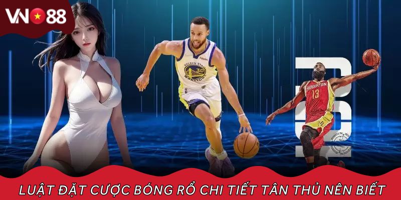 Luật đặt cược bóng rổ chi tiết tân thủ nên biết