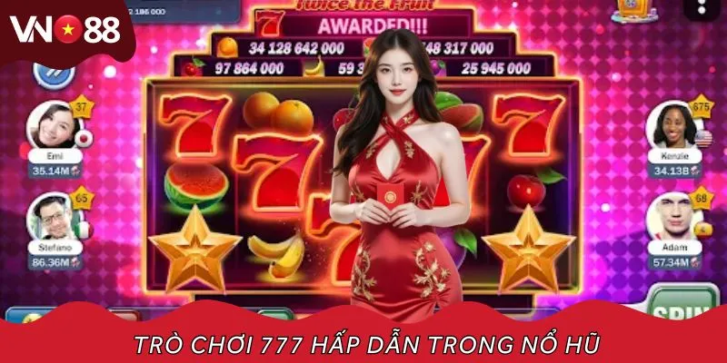 Trò chơi 777 hấp dẫn trong Nổ hũ đổi tiền thật