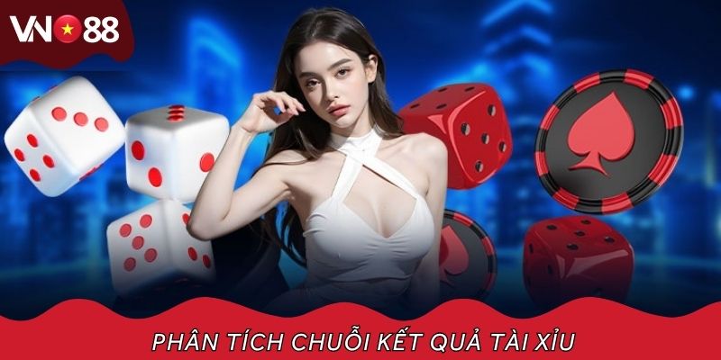 Phân tích chuỗi kết quả tài xỉu là nền tảng cho mọi cách soi cầu hiệu quả