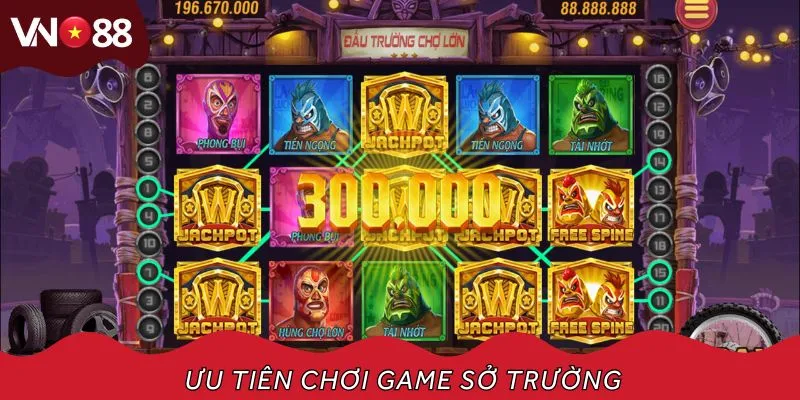 Chọn game quay hũ sở trường