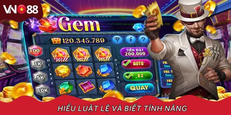 Tips thắng game slots hiểu luật và tính năng cung cấp