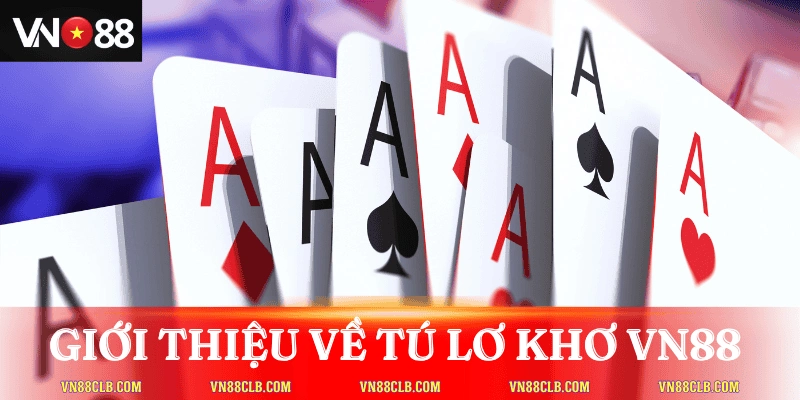 gioi-thieu-tu-lo-kho-vn88