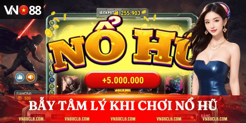 kinh-nghiem-no-hu-bay-tam-ly-can-tranh