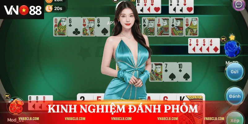 Kinh nghiệm đánh phỏm hiệu quả từ cao thủ VN88